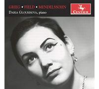 Daria Gloukhova – Grieg, Field, Mendelssohn