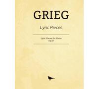Grieg Lyric Pieces: Lyric Pieces for Piano, Op.57
