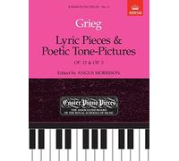 Grieg Lyric Pieces, Op. 12 and Poetic Tone-pictures, Op. 3 (Easier Piano Pieces)