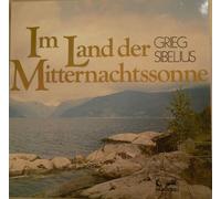 Grieg Sibelius Im Land der Mitternachtssonne. Peer-Gynt-Suite Nr.1, 2. Suite f?r Streichorchester. Huldigungsmarsch. Valse triste. Finlandia. 2 Vinyl LP.
