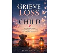 Grieve: Loss of a Child