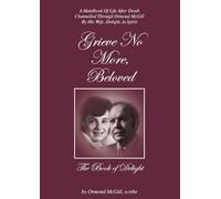 Grieve No More, Beloved: The Book Of Delight