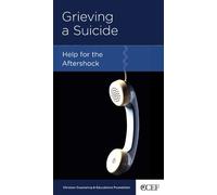 Grieving a Suicide: Help for the Aftershock