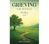 Grieving for Troubled People