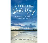 Grieving God's Way: A 30-Day Journal Through Grief