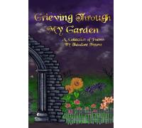 Grieving Through My Garden: A Collection of Poems