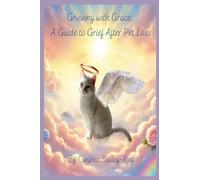 Grieving with Grace: A Guide to Grief After Pet Loss
