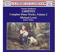Griffes: Complete Piano Works, Vol.2
