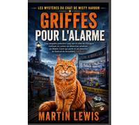 Griffes pour l'alarme: Une enquête policière cosy sur la côte de l'Oregon mettant en scène un détective amateur, un Maine Coon qui parle et un meurtre ... 1) (Les Mystères du Chat de Misty Harbor)