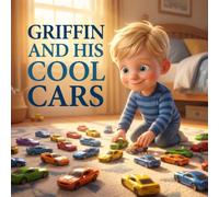Griffin and his cool cars: A story about being Brave