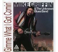 Griffin, Mike - Gimme What I Got Comin'