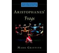 Aristophanes' Frogs - Paperback NEW Mark Griffith May 2013