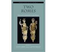 Grig - Two Romes Rome and Constantinople in Late Antiquity - New pape - X555z