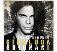Grignani Gianluca - A Volte Esagero (New Edt.Repack)