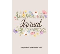 Griles Journal: Let your heart speak on these pages