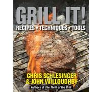 Grill It!: Recipes-techniques-tools