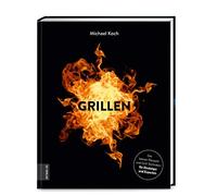 Grillen: Die besten Rezepte und Grill-Techniken, Koch.