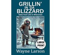 Grillin' In 'Da Blizzard (Large Print Edition)