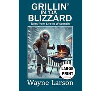 Grillin' In 'Da Blizzard (Large Print Edition)