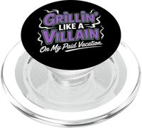 Grillin Like a Villain on My Paid Vacation Labor Day PopSockets PopGrip for MagSafe