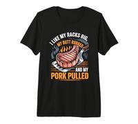 Grilling I Like My Racks Big Butt Rubbed Pork Pulled Rub Premium T-Shirt