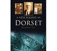 Grim Almanac of Dorset