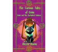 Grim and the Enchanted Embers: Book 4 (The Curious Tales of Grim)