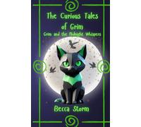 Grim and The Midnight Whispers: Book 3 (The Curious Tales of Grim)