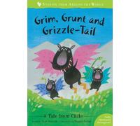 Grim, Grunt and Grizzle-Tail : A Tale from Chile