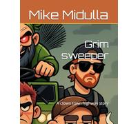 Grim sweeper: A clown town highway story