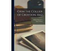 Grim the Collier of Croydon. 1662