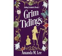 Grim Tidings: 1 (Aisling Grimlock)