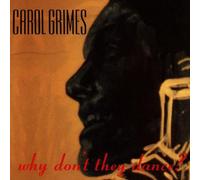 Grimes Carol - Why Don't They Dance?
