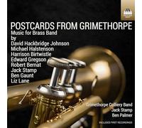 Grimethorpe Colliery Band; Jack Stamp; Ben Palmer - Postcards from Grimethorpe - Music for Brass Band