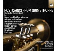 Grimethorpe Colliery Band; Jack Stamp; Ben Palmer - Postcards from Grimethorpe - Music for Brass Band