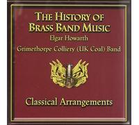 Grimethorpe Colliery UK Coal Band - The History of Brass Band Music - Classical Arrangements