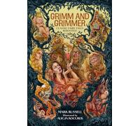 Grimm and Grimmer: Classic Fairy Tales Rebooted