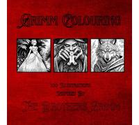 Grimm Colouring: 100 Illustrations to Inspire Mindfulness, Positivity and Creativity!