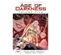 Grimm Fairy Tales: Age of Darkness Volume 5