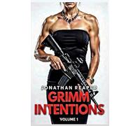 GRIMM INTENTIONS: Volume 1