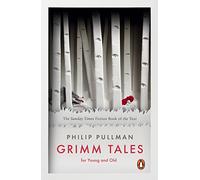 Grimm Tales: For Young and Old