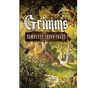 Grimm's Complete Fairy Tales