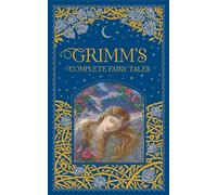 Grimm's Complete Fairy Tales: Brothers Grimm (Barnes & Noble Collectible Editions)