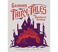 Grimm's Fairy Tales: (Children's Signature Classics)