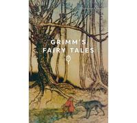 Grimm's Fairy Tales : Grimm's Fairy Tales (Signature Editions)