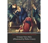Grimms' Fairy Tales (Illustrated by Walter Crane)