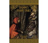 Grimm's Fairy Tales: Illustrated Edition (Illustrated Classic Editions)