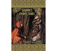 Grimm's Fairy Tales: Illustrated Edition (Illustrated Classic Editions)