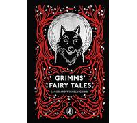 Grimms' Fairy Tales: Jacob Grimm & Wilhelm Grimm (Puffin Clothbound Classics)