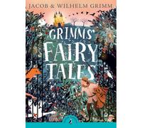 Grimms' Fairy Tales (Puffin Classics)